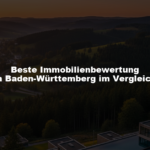 Beste Immobilienbewertung in Baden-Württemberg
