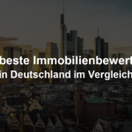 Beste Immobilienbewertung in Deutschland