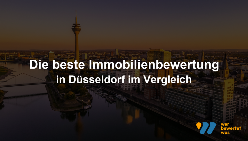 Beste Immobilienbewertung in Düsseldorf
