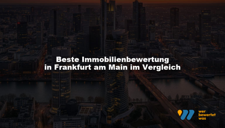 Beste Immobilienbewertung in Frankfurt am Main