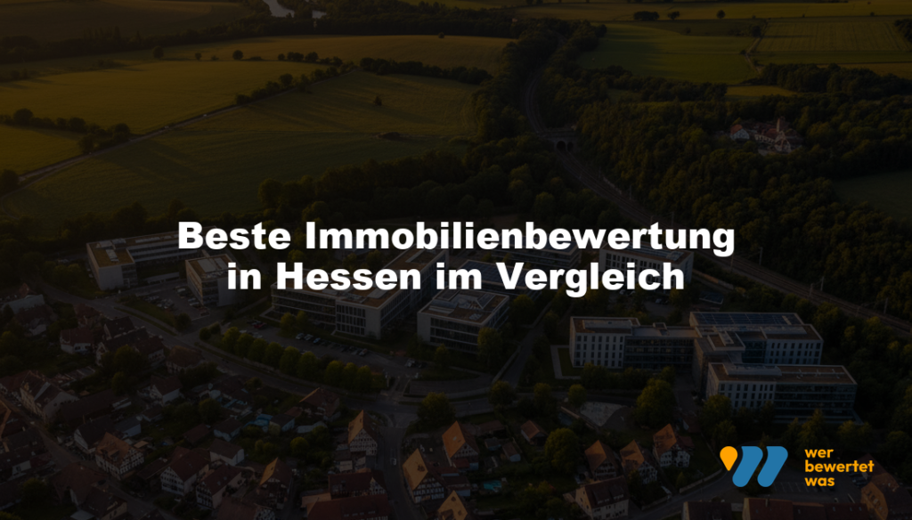 Beste Immobilienbewertung in Hessen
