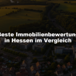 Beste Immobilienbewertung in Hessen