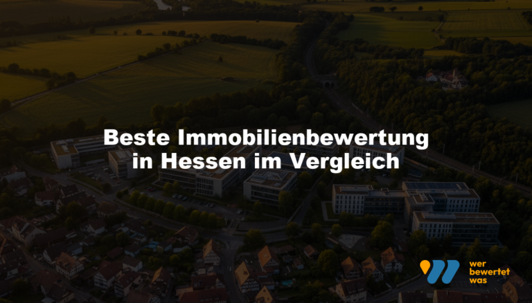Beste Immobilienbewertung in Hessen
