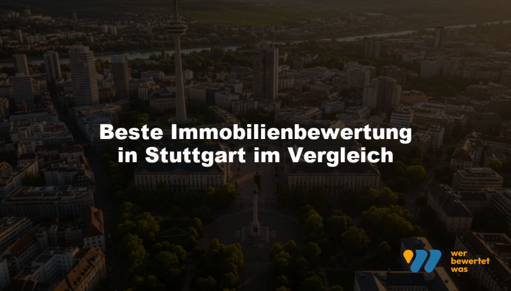 Beste Immobilienbewertung in Stuttgart