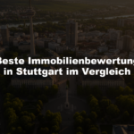 Beste Immobilienbewertung in Stuttgart