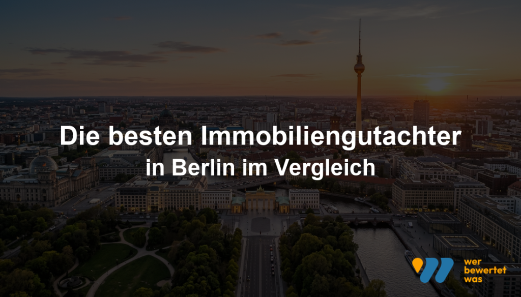 Die besten Immobiliengutachter in Berlin