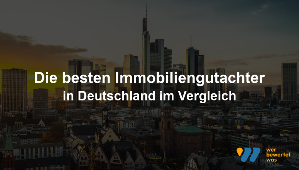 Die besten Immobiliengutachter in Deutschland