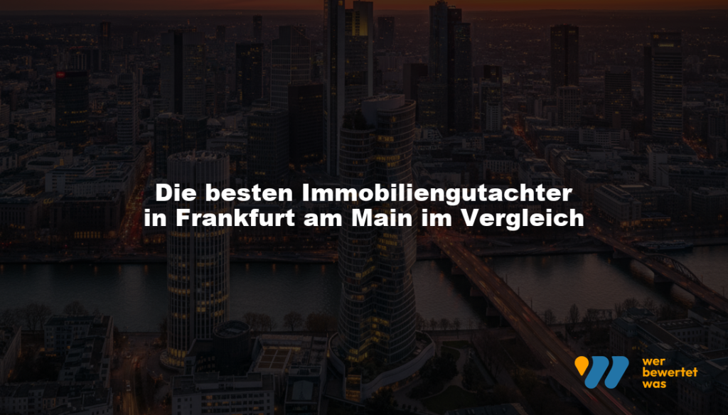 Die besten Immobiliengutachter in Frankfurt am Main