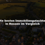 Die besten Immobiliengutachter in Hessen