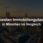 Die besten Immobiliengutachter in München
